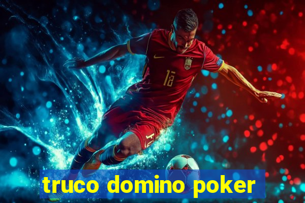 truco domino poker